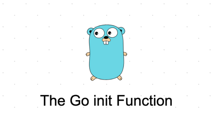 Golang - What is init in Golang